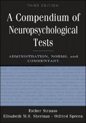 Compendium of Neuropsychological Tests: Administration, Norms, and Commentary, 3/Ed