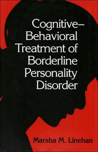 Cognitive-Behavioral Treatment of Borderline Personality Disorder