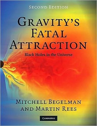 Gravity\'s Fatal Attraction: Black Holes in the Universe, 2/Ed