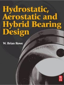 Hydrostatic, Aerostatic and Hybrid Bearing Design