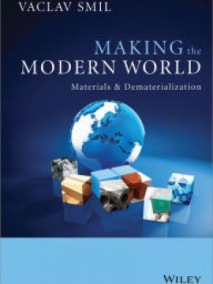 Making the Modern World: Materials and Dematerialization