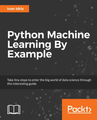 Python Machine Learning By Example